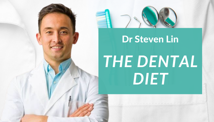 Dr. Steven Lin – The Dental Diet