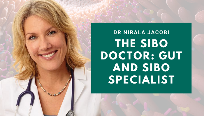 Dr Nirala Jacobi – The SIBO Doctor: Gut and SIBO specialist