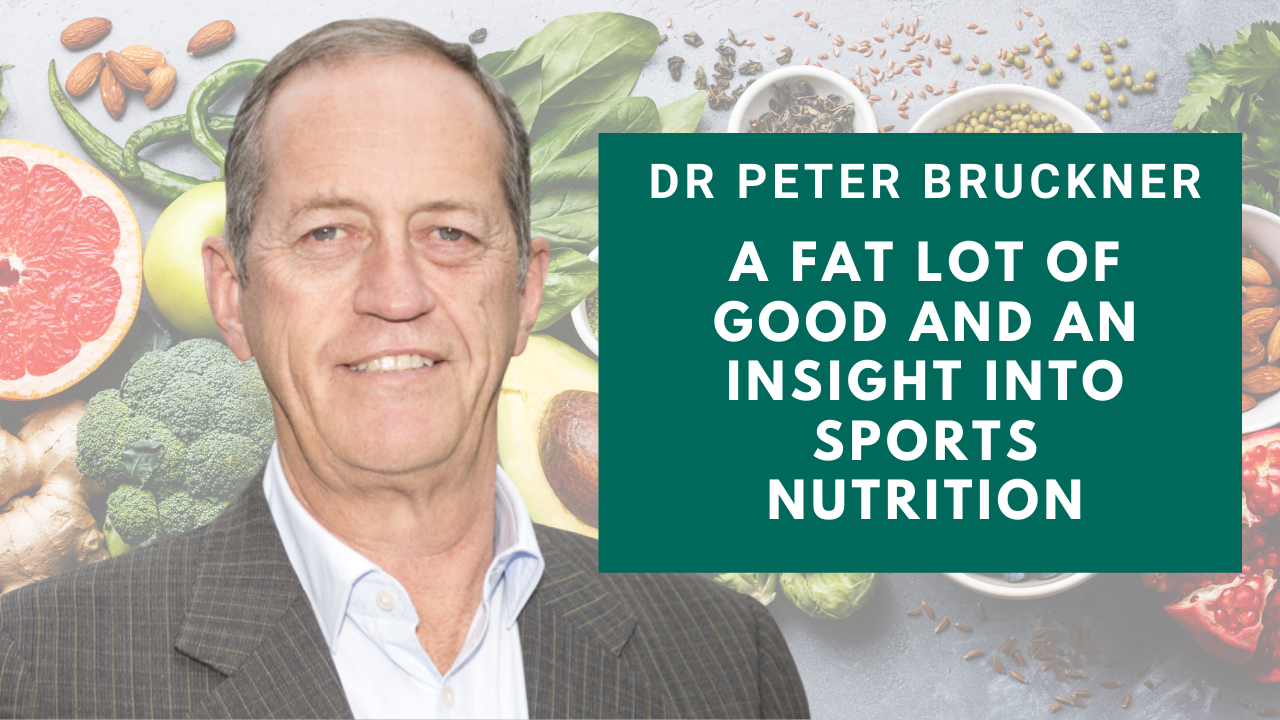 Dr Peter Brukner – A Fat Lot of Good and an Insight Into Sports Nutrition