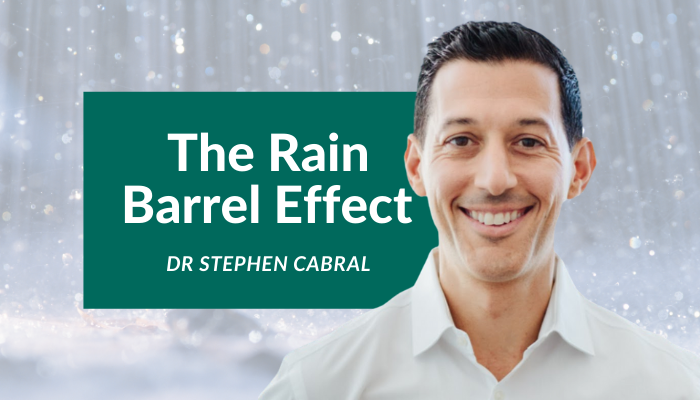 Dr Stephen Cabral – The Rain Barrel Effect