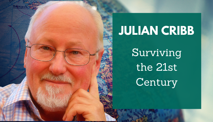 Julian Cribb – Surviving the 21st Century