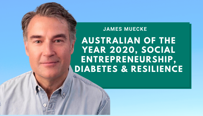 Dr James Muecke - Australian of the Year 2020 Social Entrepreneurship, Diabetes & Resilience
