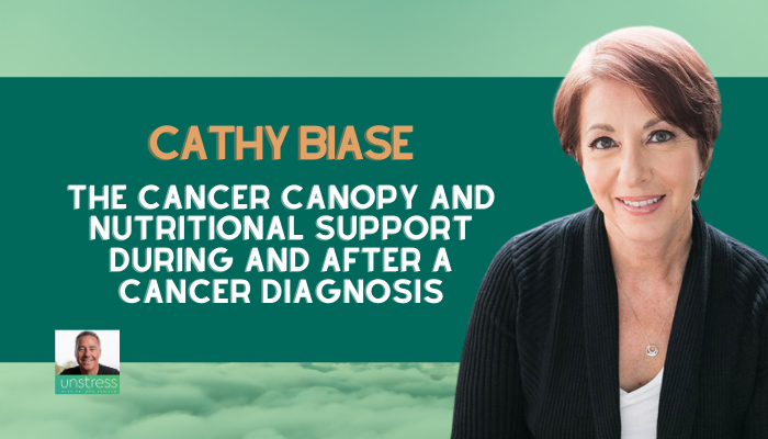 Cathy Biase on the Cancer Canopy and Nutritional Support During and After A Cancer Diagnosis