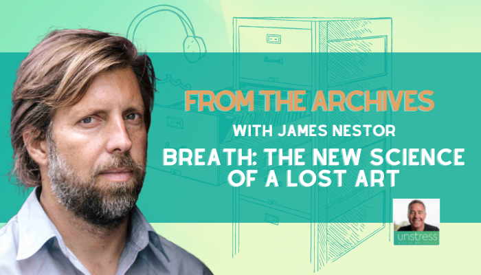 James Nestor on Breath: The New Science of a Lost Art