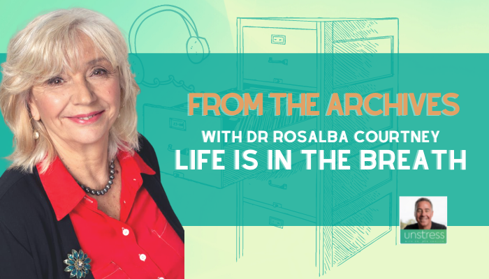 Archive | Dr Rosalba Courtney on Life is in the Breath
