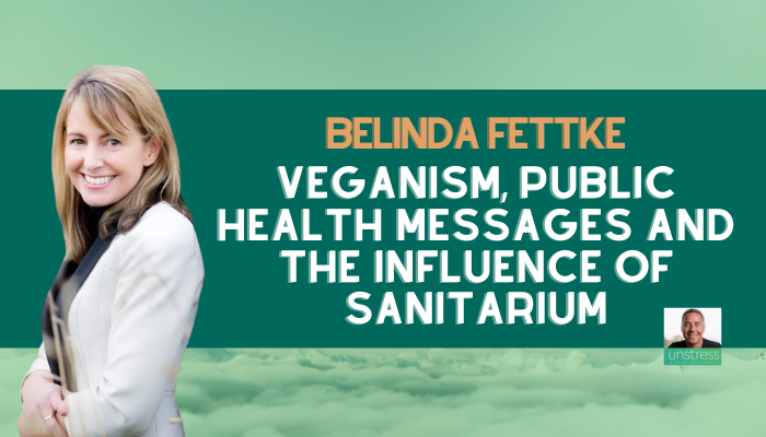 Belinda Fettke: Veganism, Public Health Messages and the Influence of Sanitarium