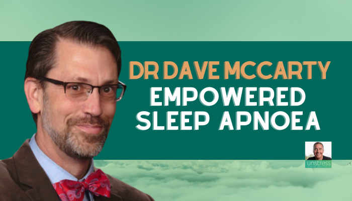 Dr Dave McCarty: Empowered Sleep Apnoea