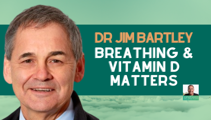 Dr Jim Bartley: Breathing & Vitamin D Matters