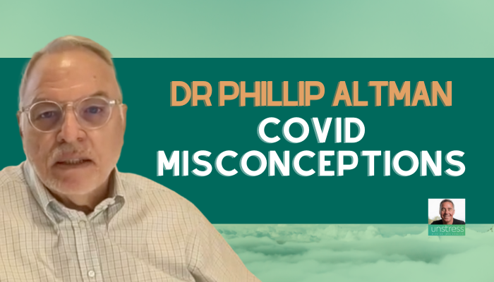 Dr Phillip Altman: COVID Misconceptions