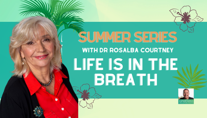 SUMMER SERIES | Dr Rosalba Courtney: Life is in the Breath