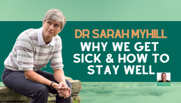 Dr Sarah Myhill: Why We Get Sick and How to Stay Well