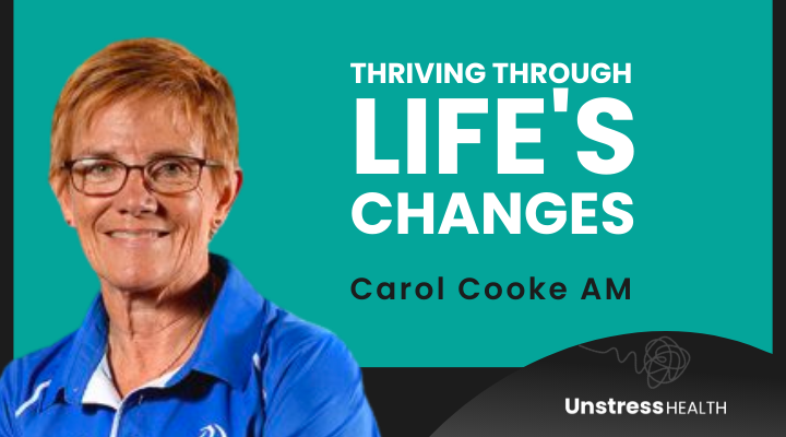 Carol Cooke AM: Dealing with Change and Adversity