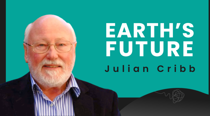 Julian Cribb: Earth System Treaty & Fixing Our Planet's Future