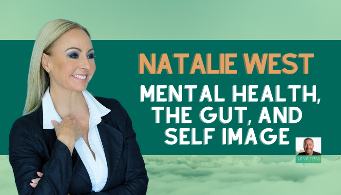 Natalie West: Mental Health, the Gut, and Self Image