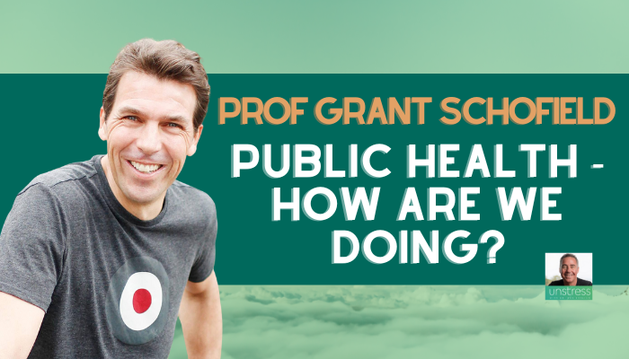 Prof Grant Schofield: Public Health - How Are We Doing?