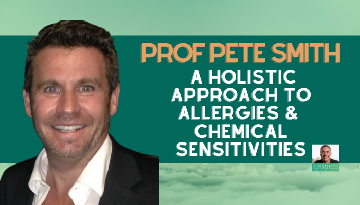 Prof Pete Smith: A Holistic Approach to Allergies & Chemical Sensitivities