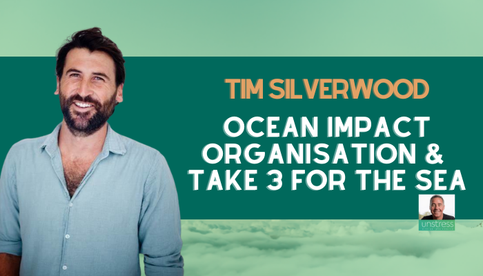 Tim Silverwood: Ocean Impact Organisation & Take 3 for the Sea