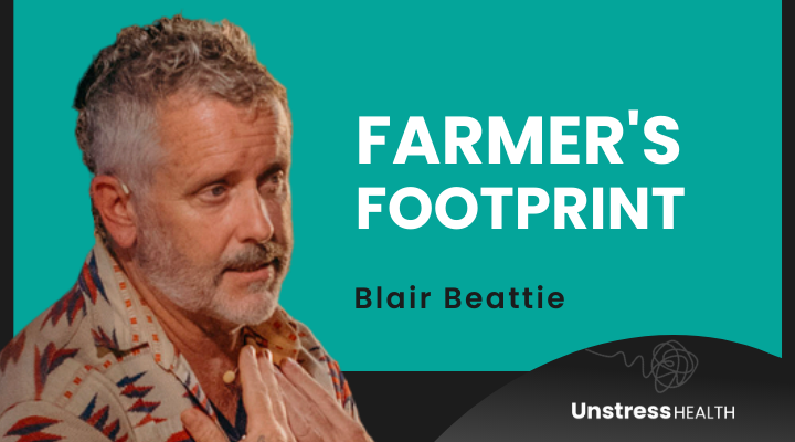 Blair Beattie: The Importance of Farmer's Footprint and Engaging with How Our Food is Grown