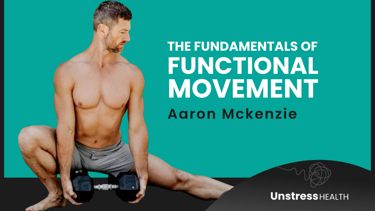 Aaron McKenzie: How Functional Movement and the Carnivore Diet Can Transform Your Life